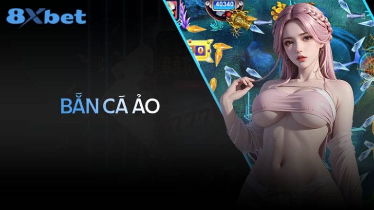Bắn cá ảo – Trải nghiệm săn cá từ mọi nơi